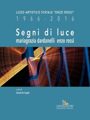 cover image of Segni di luce. Mariagrazia Dardanelli &#8211; Enzo Rossi